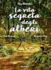 La vita segreta degli alberi